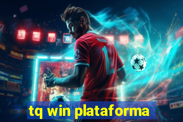 tq win plataforma